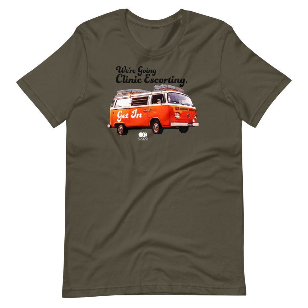 We're Going Clinic Escorting Get In Abortion Van Shirt