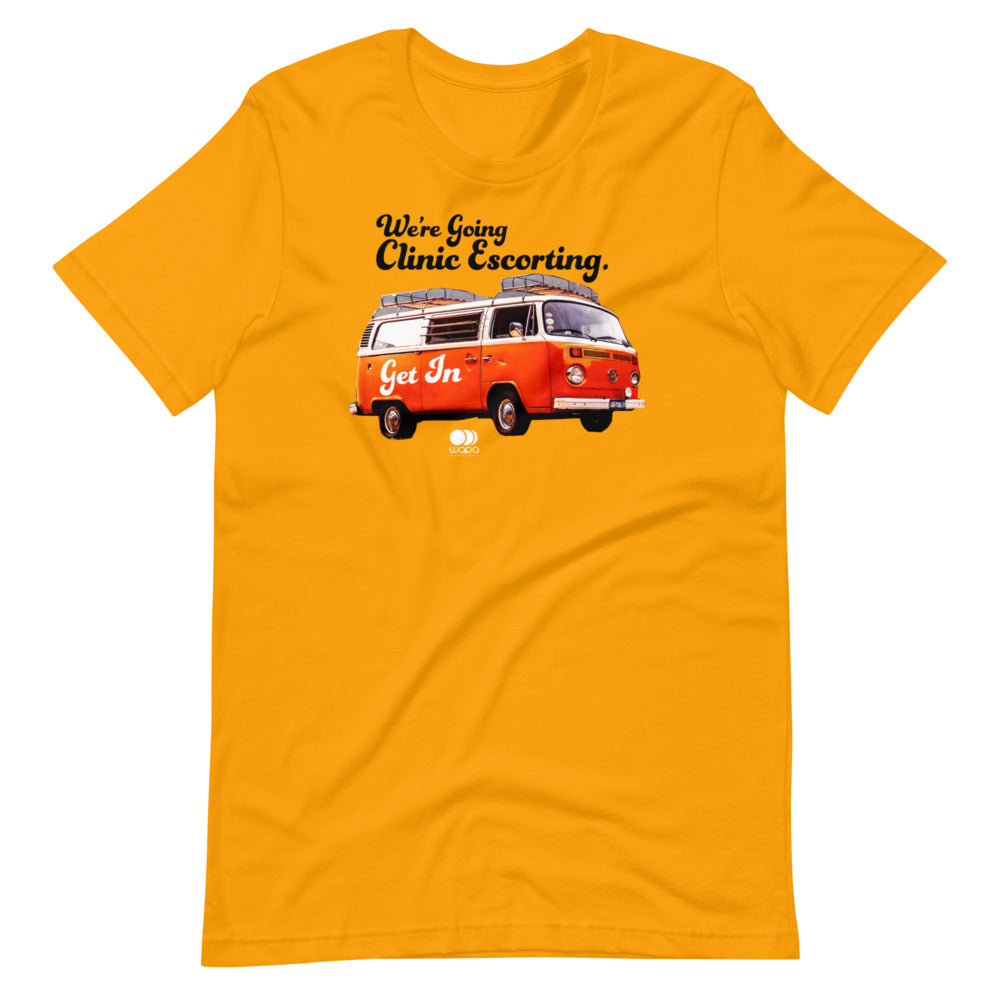 We're Going Clinic Escorting Get In Abortion Van Shirt