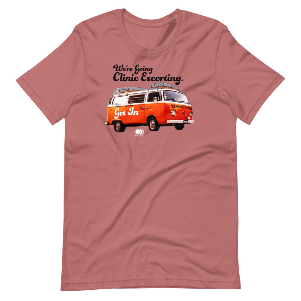 We're Going Clinic Escorting Get In Abortion Van Shirt