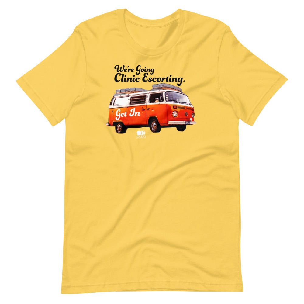 We're Going Clinic Escorting Get In Abortion Van Shirt