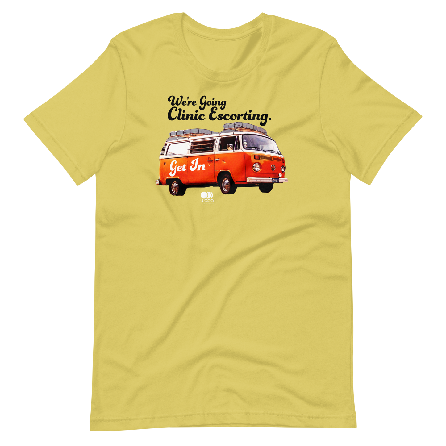 We're Going Clinic Escorting Get In Abortion Van Shirt